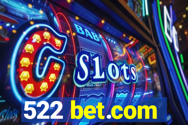 522 bet.com